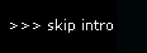 >>> skip intro